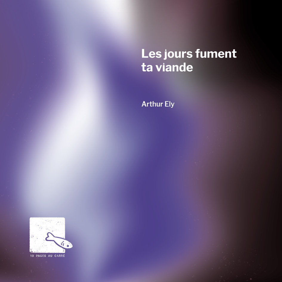 couverture Les jours fument ta viande d'Arthur Ely